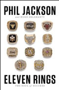 Eleven Rings: The Soul of Success by Phil Jackson