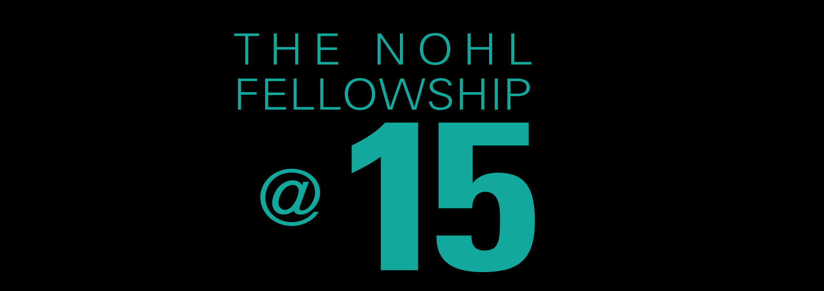 The Nohl Fellowship at 15 