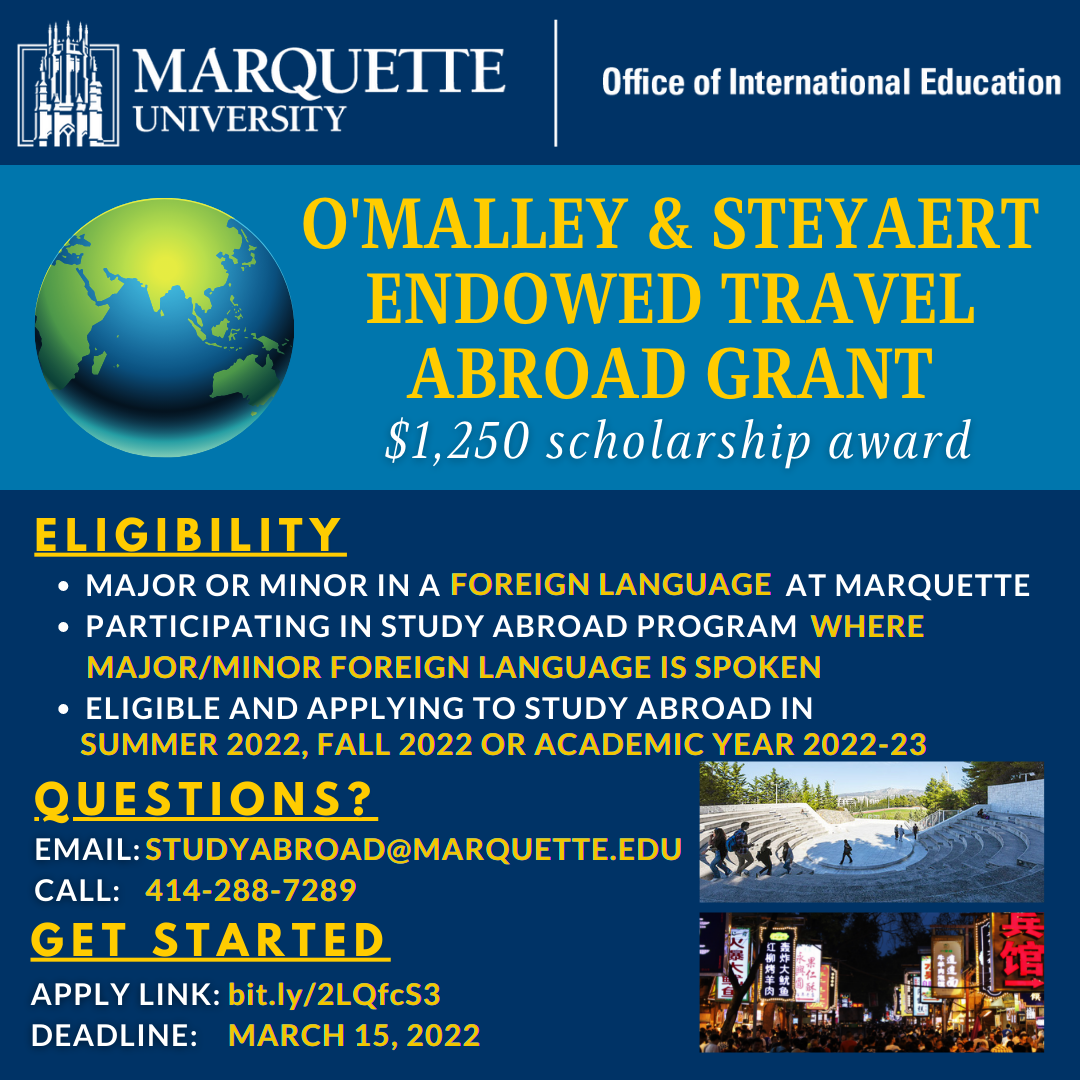 Check out the O'Malley & Steyaert Endowed Travel Abroad Grant! Apps due March 15, 2022.