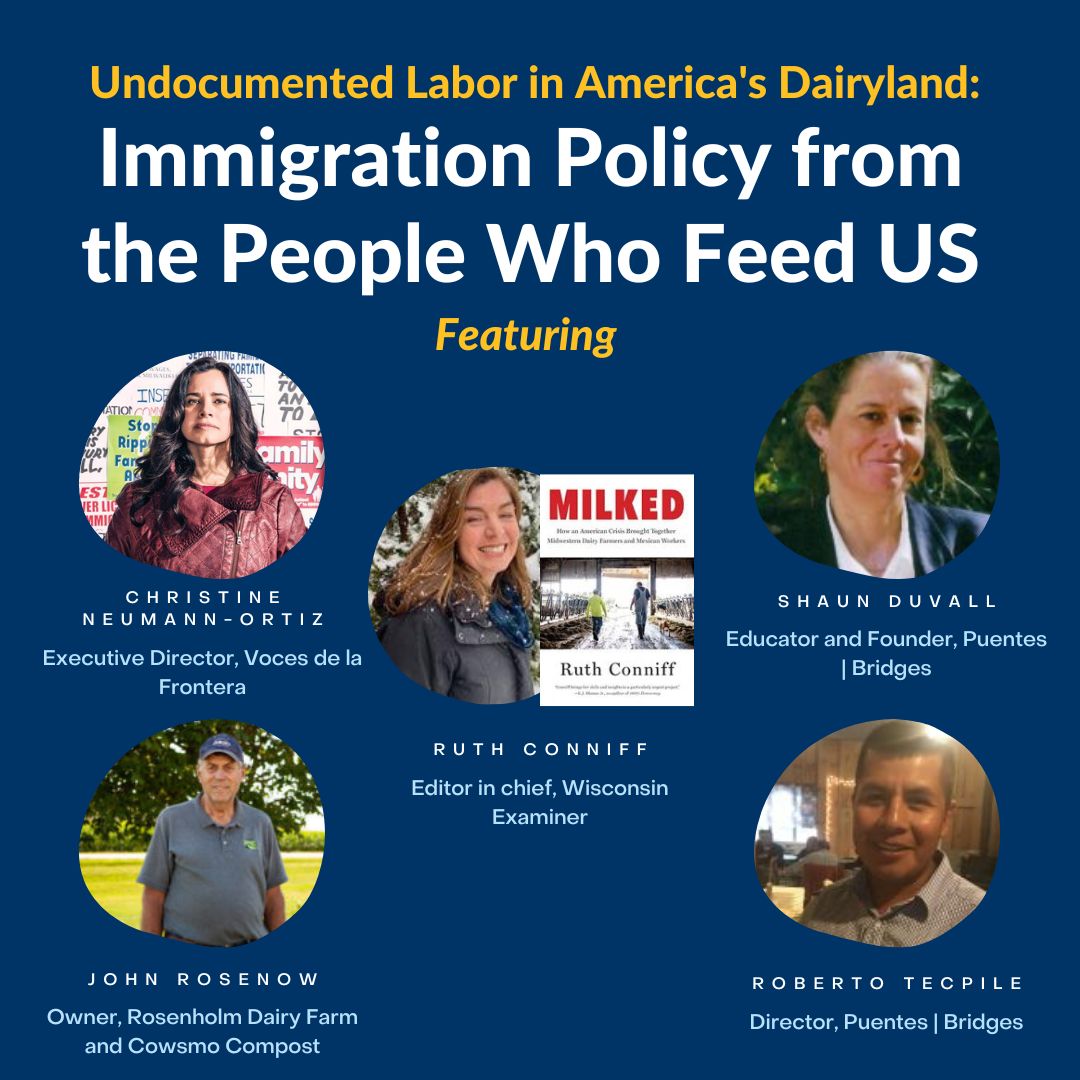 Join us as we discuss immigration policy and explore the lives of farming communities on each side of the US-Mexico border, with a panel offering diverse perspectives on the undocumented experience in Wisconsin.