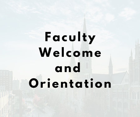 Faculty orientation and welcome