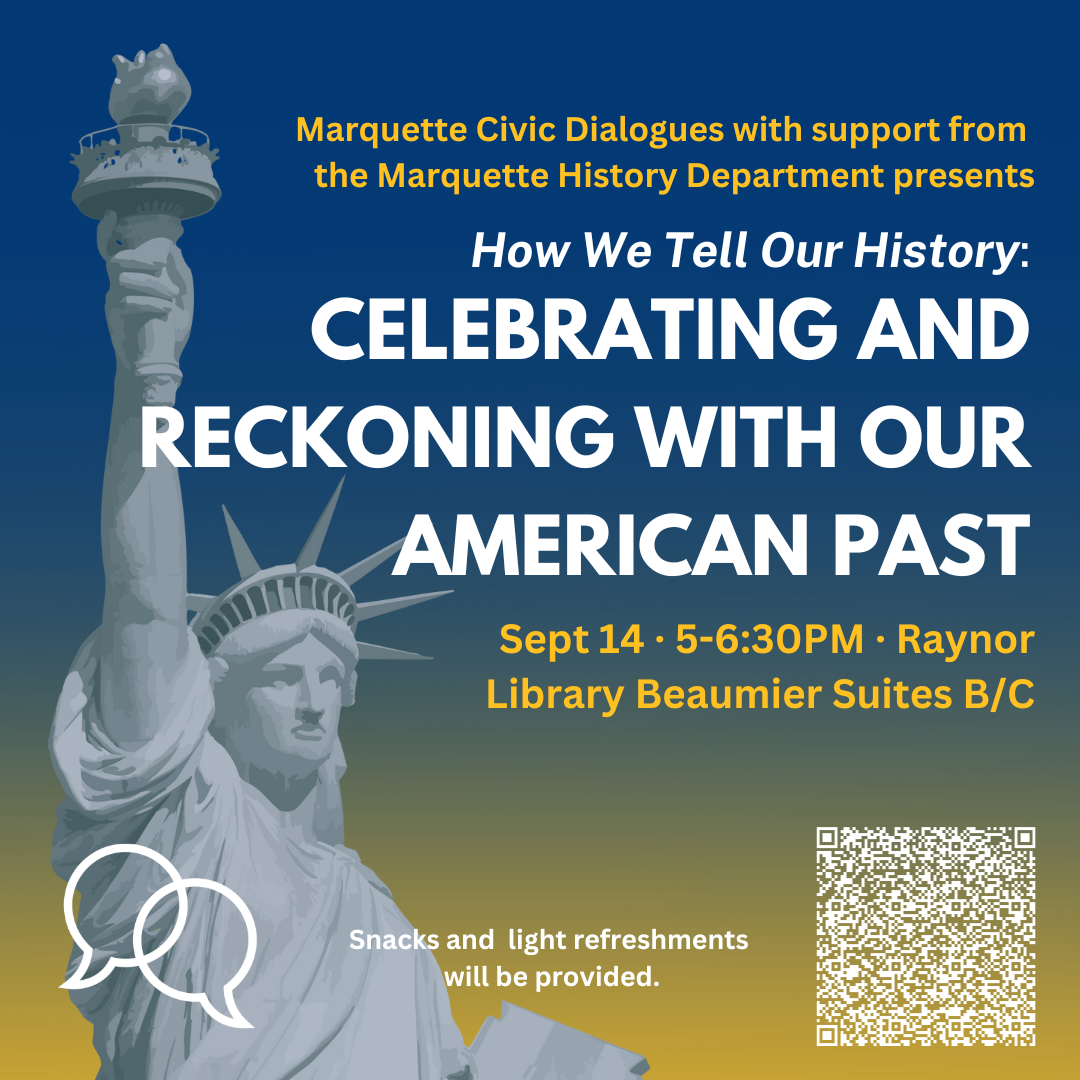 How We Tell Our History:  Celebrating and Reckoning With Our American Past
