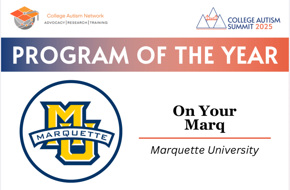 Announcement graphic naming On Your Marq at Marquette University as Program of the Year by the College Autism Summit 2025, with program and university logos