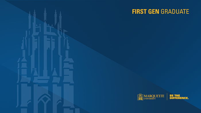 First Gen Grad Teams background graphic in blue with Marquette Tower image