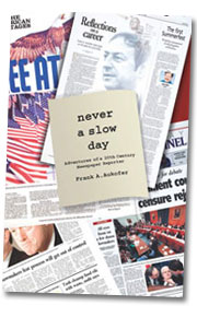 Never a Slow Day: Adventures of a 20th Century Reporter, by Frank A. Aukofer