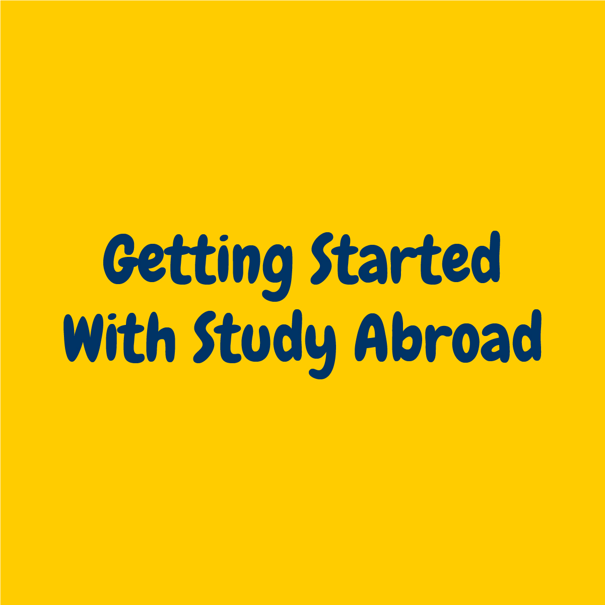 Getting Started with Study Abroad
