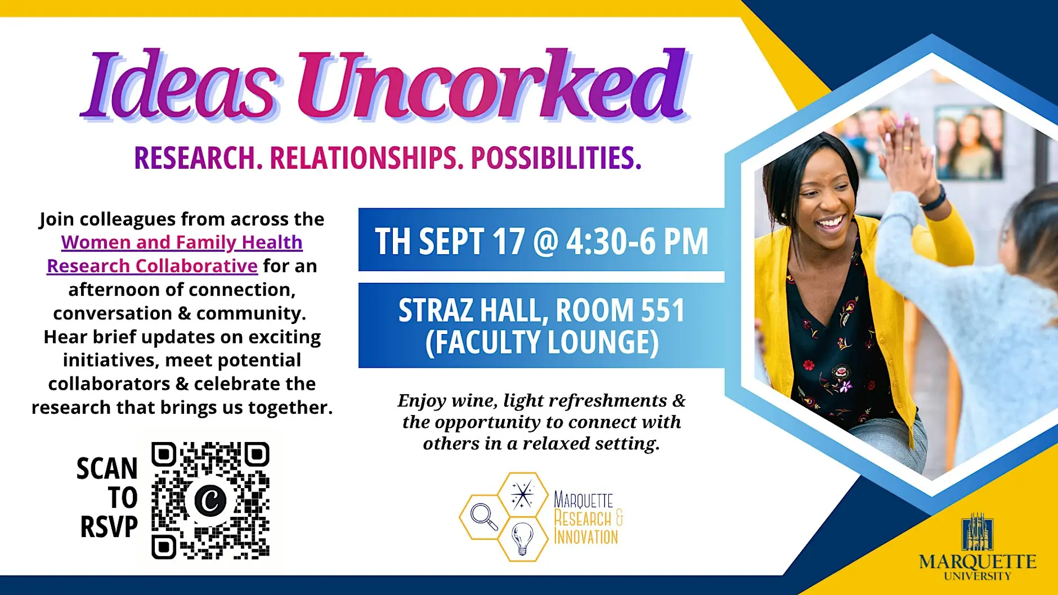 digital flyer for Sept. 17th, 2026's Ideas Uncorked | Research. Relationships. Possibilities.